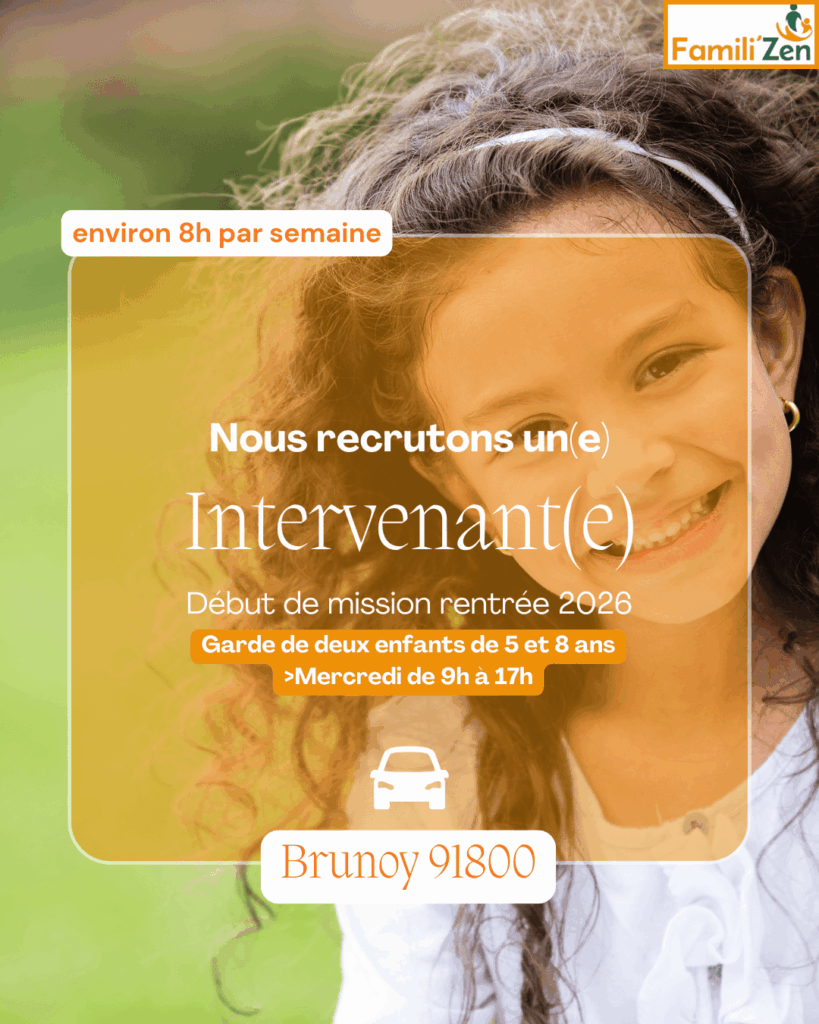 Poster recruiting a child-care worker: ‘Nous recrutons un(e) Intervenant(e)’ with orange accents and FamiliZen branding (Brunoy 91800).